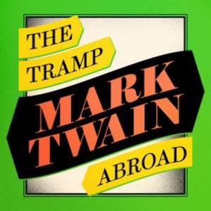 A Tramp Abroad, Mark Twain