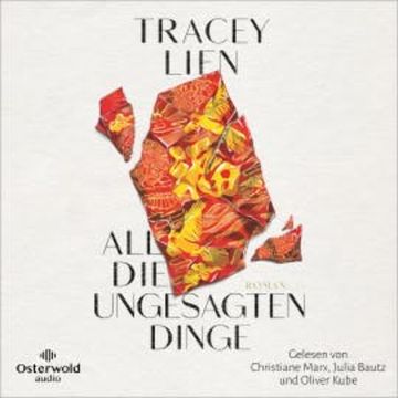 All die ungesagten Dinge audiobook, Tracey Lien