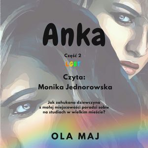 Anka. LGBT. część 2, Ola Maj