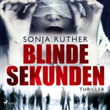 Blinde Sekunden audiobook, Sonja Rüther