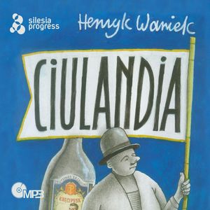Ciulandia, Henryk Waniek