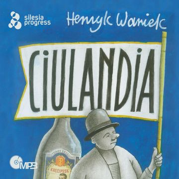 Ciulandia audiobook, Henryk Waniek