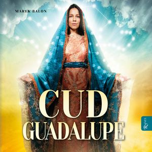 Cud Guadalupe, Marek Balon