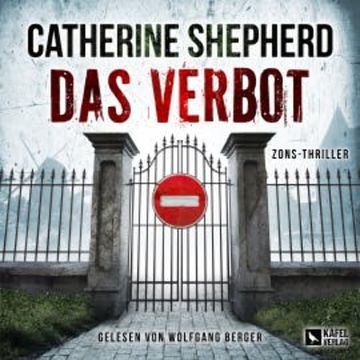 Das Verbot: Thriller audiobook, Catherine Shepherd