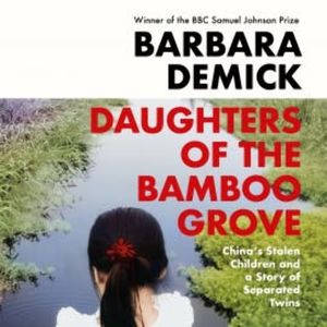 Daughters of the Bamboo Grove, Barbara Demick