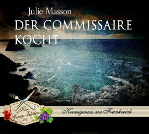 Der Commissaire kocht, Julie Masson