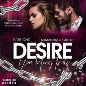 Desire: You Belong to Me - Belong, Band 1 (Ungekürzt) audiobook, Samantha J. Green