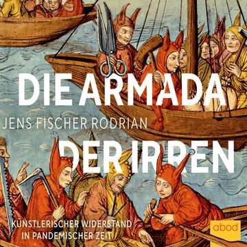 Die Armada der Irren audiobook, Jens Fischer Rodrian.