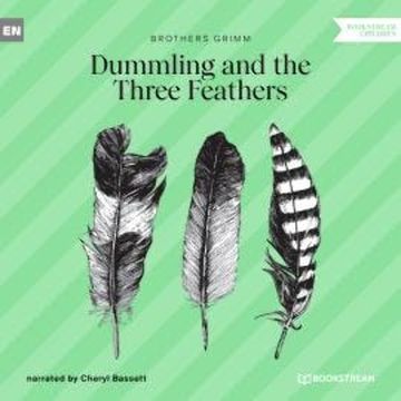 Dummling and the Three Feathers (Unabridged) audiobook, Brothers Grimm