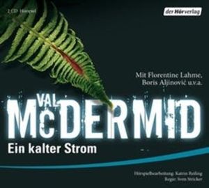 Ein kalter Strom (Hörspiel), Val McDermid