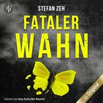 Fataler Wahn - Ein Keller und Beck-Thriller (Ungekürzt) audiobook, Stefan Zeh
