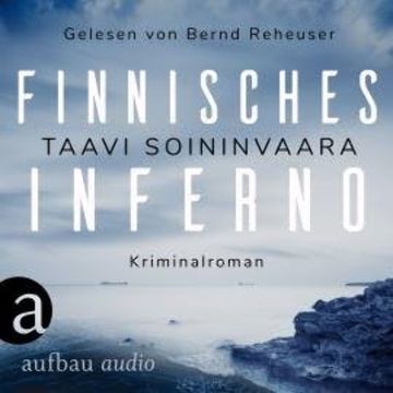 Finnisches Inferno - Arto Ratamo ermittelt, Band 2 (Ungekürzt) audiobook, Taavi Soininvaara