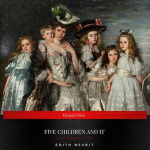 Five Children and It, Edith Nesbit