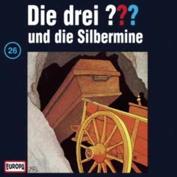 Folge 26: Die drei ??? und die Silbermine audiobook, N.N.