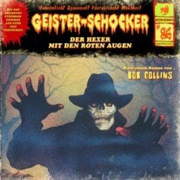 Geister-Schocker, Folge 86: Der Hexer mit den roten Augen audiobook, Bob Collins