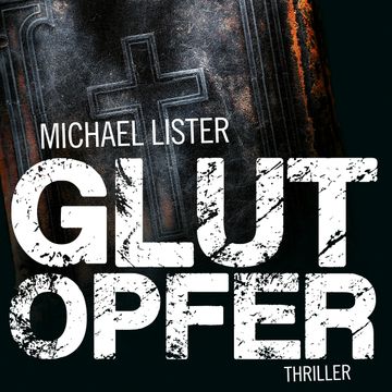 Glutopfer audiobook, Michael Lister