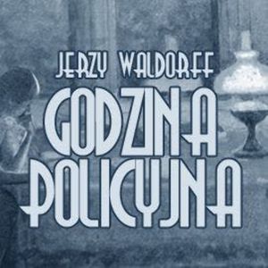 Godzina policyjna, Jerzy Waldorff