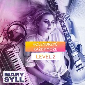 Holendrzyć każdy może. Level 2, Mary Syll