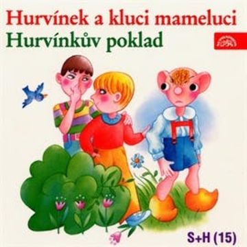 Hurvínek a kluci mameluci, Hurvínkův poklad audiobook, Miloš Kirschner, Vladimír Straka