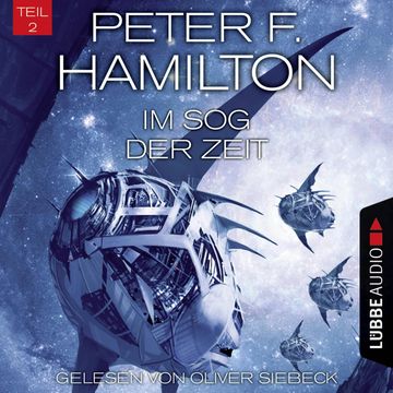 Im Sog der Zeit, Teil 2 (Das dunkle Universum 4) audiobook, Peter F. Hamilton