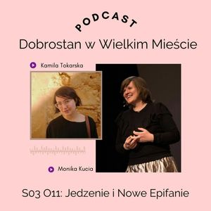 Jedzenie i Nowe Epifanie - Monika Kucia, Kamila Tokarska