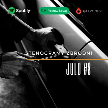 JULO #8: SPRAWA HONORU - kryminał, podcast, słuchowisko, antykryminał audiobook, Piotr Wielg