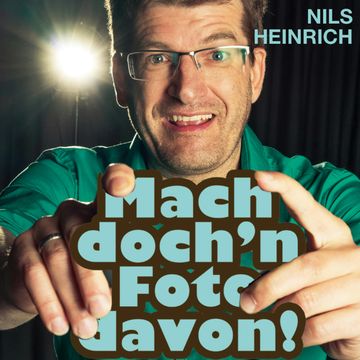 Mach doch'n Foto davon! audiobook, Nils Heinrich