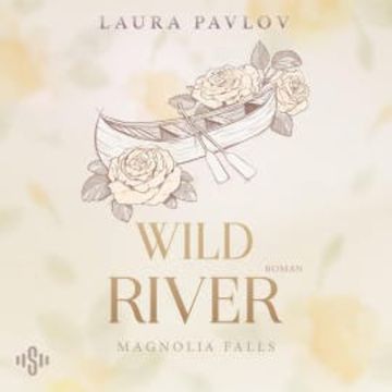 Magnolia Falls 2: Wild River audiobook, Laura Pavlov