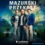 Mazurski Przekręt. Audioserial