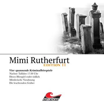 Mimi Rutherfurt, Vier Spannende Kriminalhörspiele - "Mimi Rutherfurt" Edition 11 audiobook, Markus Topf, Pola Geisler, Thorsten Beckmann