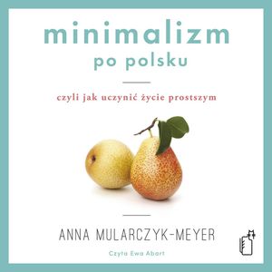 Minimalizm po polsku, Anna Mularczyk-Meyer