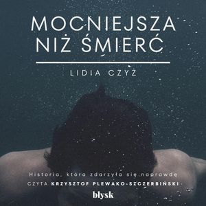 Mocniejsza niż śmierć, Lidia Czyż