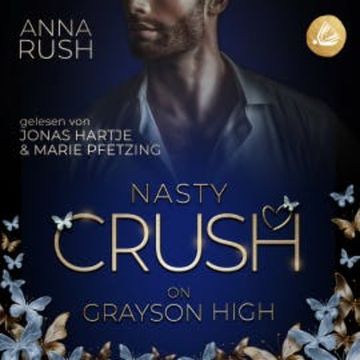 Nasty Crush on Grayson High: Niemand darf von uns erfahren audiobook, Anna Rush