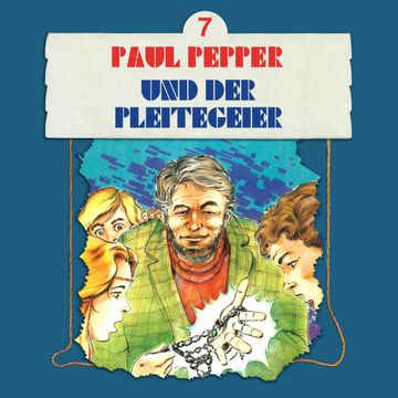 Paul Pepper und der Pleitegeier (Paul Pepper 7) audiobook, Felix Huby