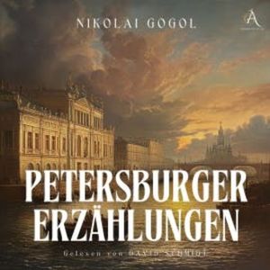 Petersburger Erzählungen - Hörbuch, Nikolai Gogol