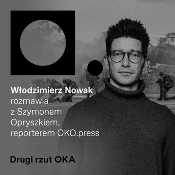 Podcast „Drugi rzut OKA". Czas, strach i tacierzyństwo. Z Szymonem Opryszkiem o warsztacie reportera audiobook, OKO.press