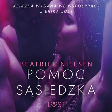 Pomoc sąsiedzka. Opowiadanie erotyczne audiobook, Beatrice Nielsen