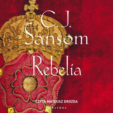 Rebelia audiobook, C.J. Sansom