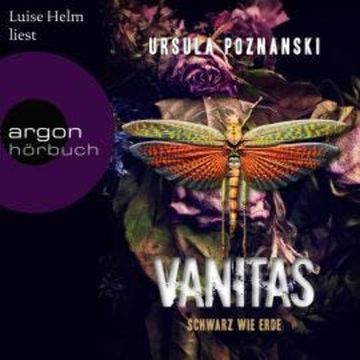 Schwarz wie Erde - Vanitas, Band 1 (Ungekürzte Lesung) audiobook, Ursula Poznanski