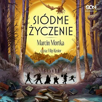 Siódme życzenie. Drużyna do zadań specjalnych. Tom 7, Marcin Mortka