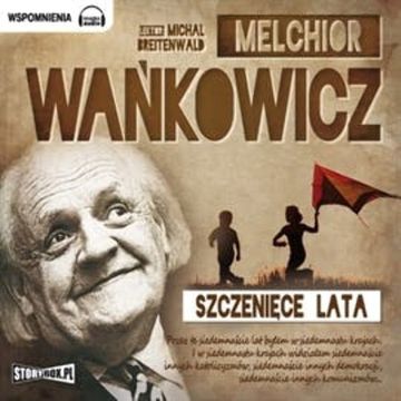 Szczenięce lata audiobook, Melchior Wańkowicz