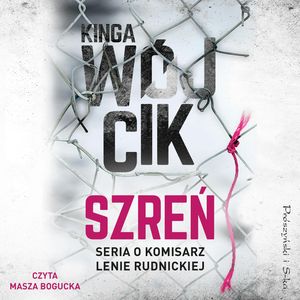 Szreń. Lena Rudnicka. Tom 4, Kinga Wójcik