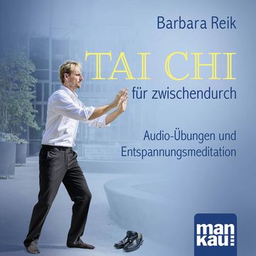 Tai Chi für zwischendurch audiobook, Barbara Reik