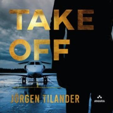 Take Off audiobook, Jörgen Tilander