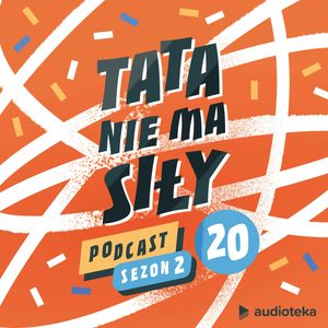 Tata nie ma siły. Odcinek 20: Zabawa bez instrukcji, Błażej Staryszak, Krzysztof Wiśniewski