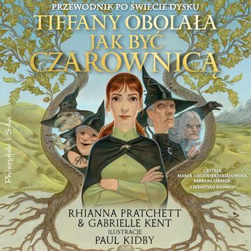 Tiffany Obolała. Jak być czarownicą audiobook, Gabrielle Kent, Rhianna Pratchett