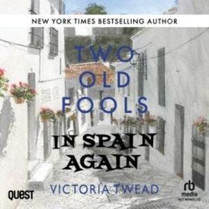 Two Old Fools in Spain Again, Victoria Twead