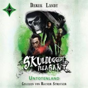 Untotenland - Skulduggery Pleasant, Teil 13 (gekürzt) audiobook, Derek Landy, Heinrich Koop