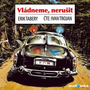 Vládneme, nerušit, Erik Tabery