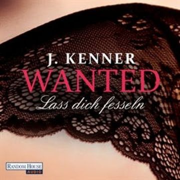Wanted (2): Lass dich fesseln audiobook, J. Kenner